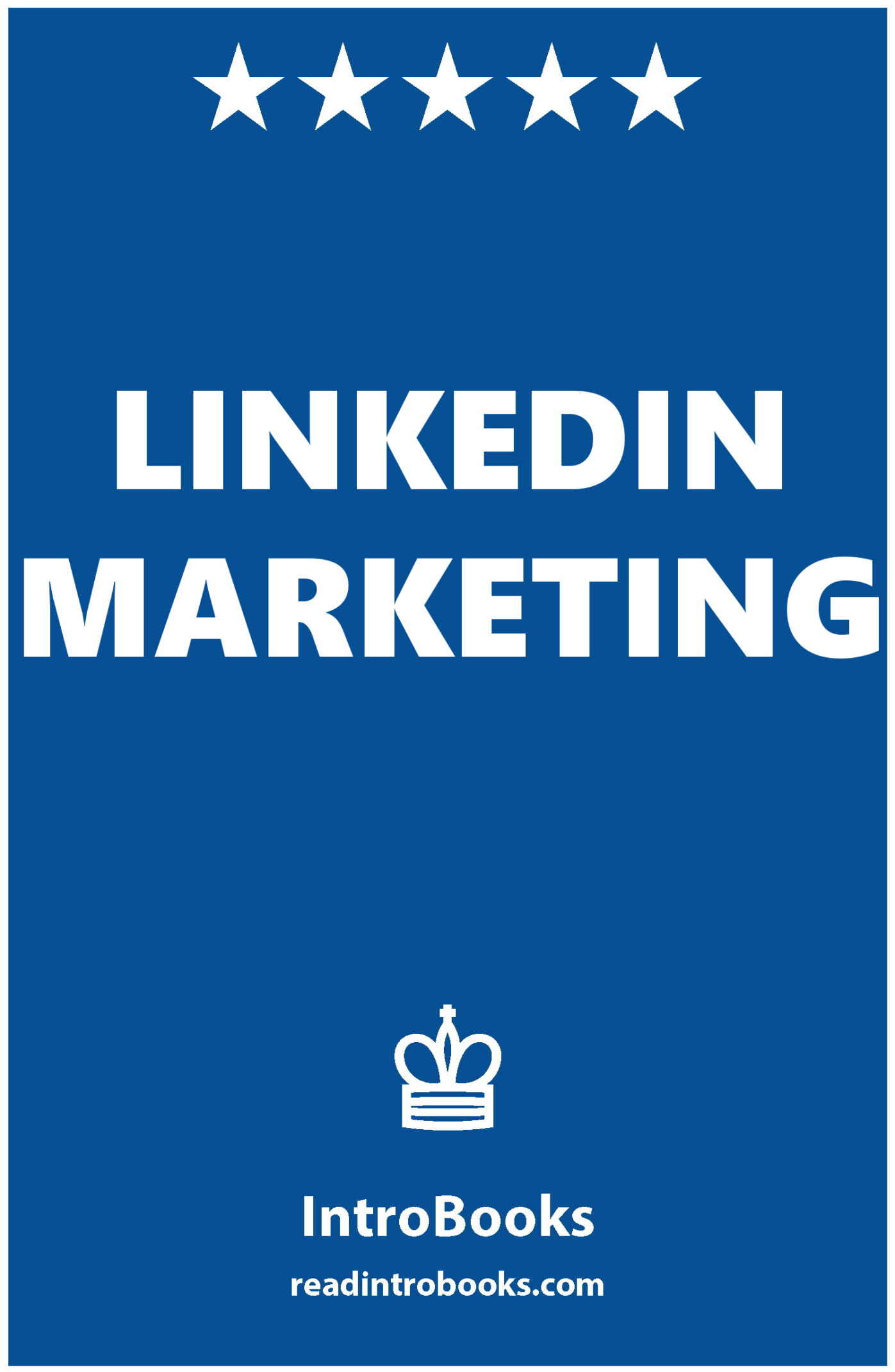 LinkedIn Marketing – Print Book, eBook, Audio Book – $3.99 – IntroBooks ...